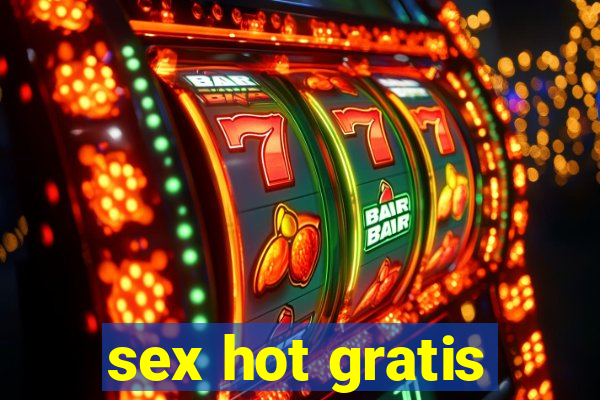 sex hot gratis